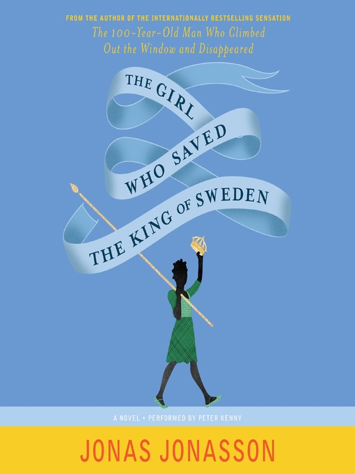 Title details for The Girl Who Saved the King of Sweden by Jonas Jonasson - Wait list
